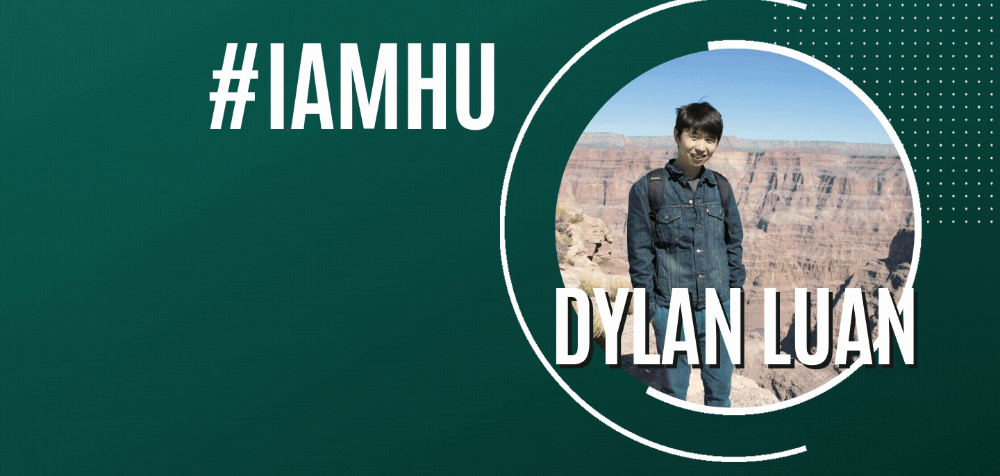#IAMHU: Meet Dylan Luan