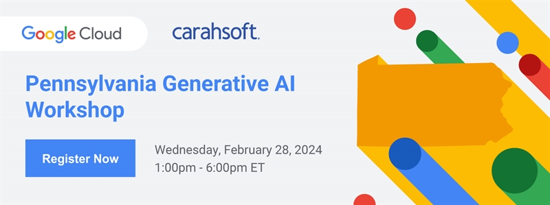 Google Pennsylvania Public Sector GEN AI Workshop
