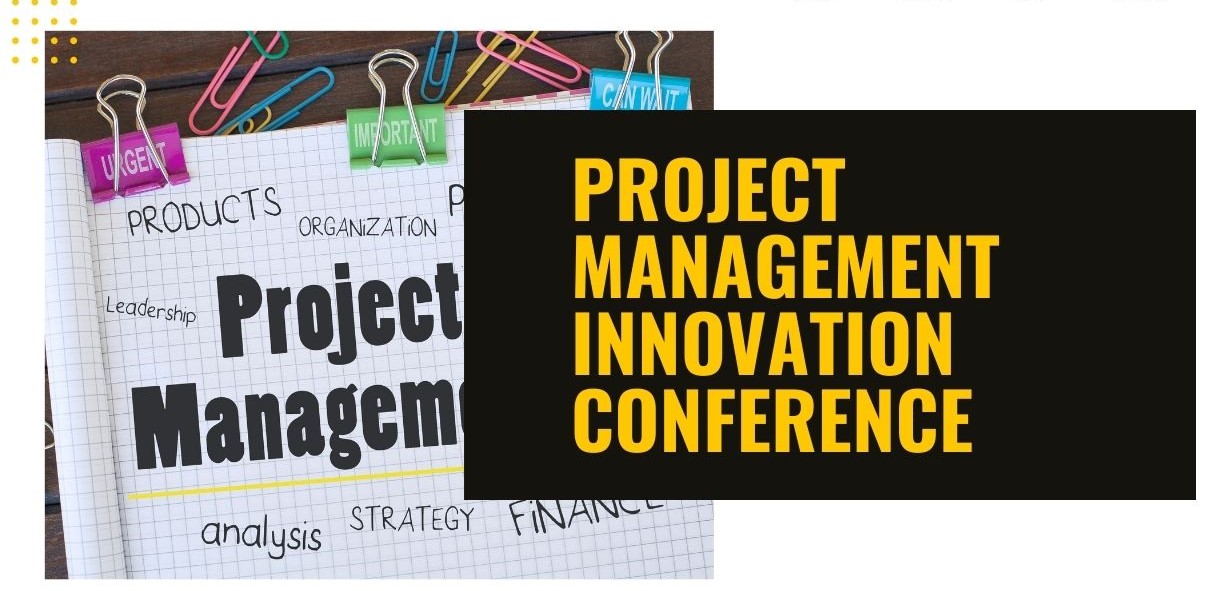 Call for Proposals for the 2023 Project Management Innovation Conference:  <em>Enhancing Project Management Delivery – The Art Of The Possible</em>