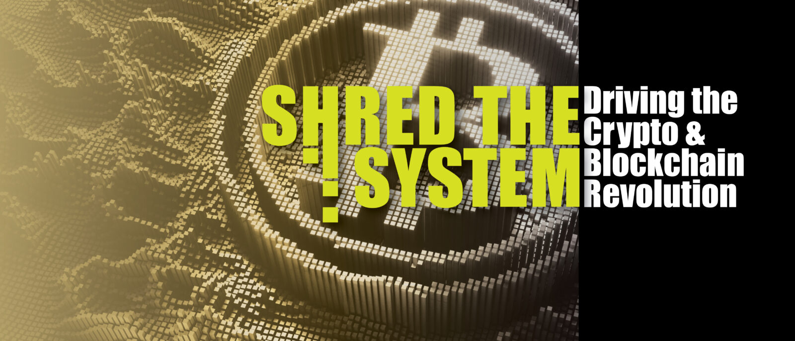 Registration opens for Shred the System: Driving the Crypto & Blockchain Revolution conference