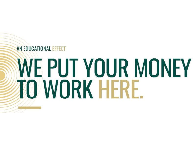 an educational effect: we put your money to work here