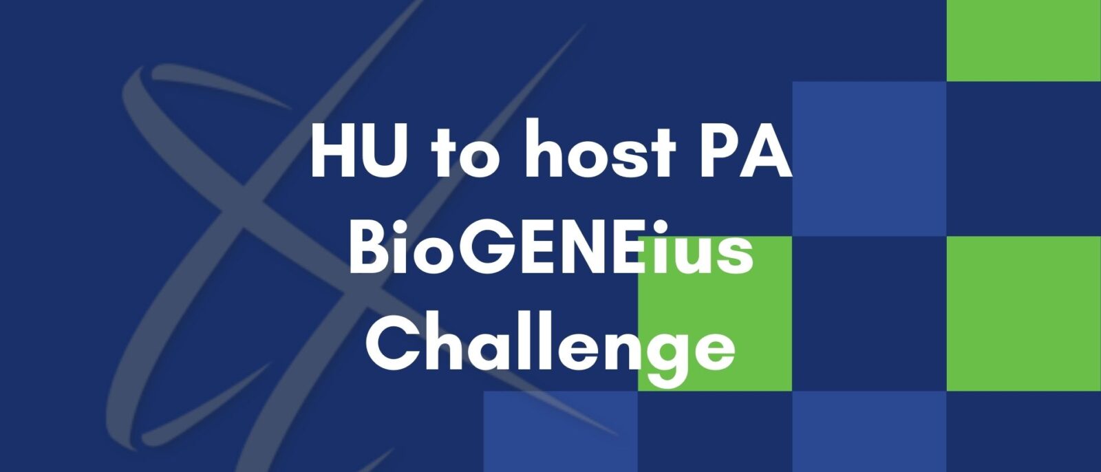 HU to host PA BioGENEius Challenge