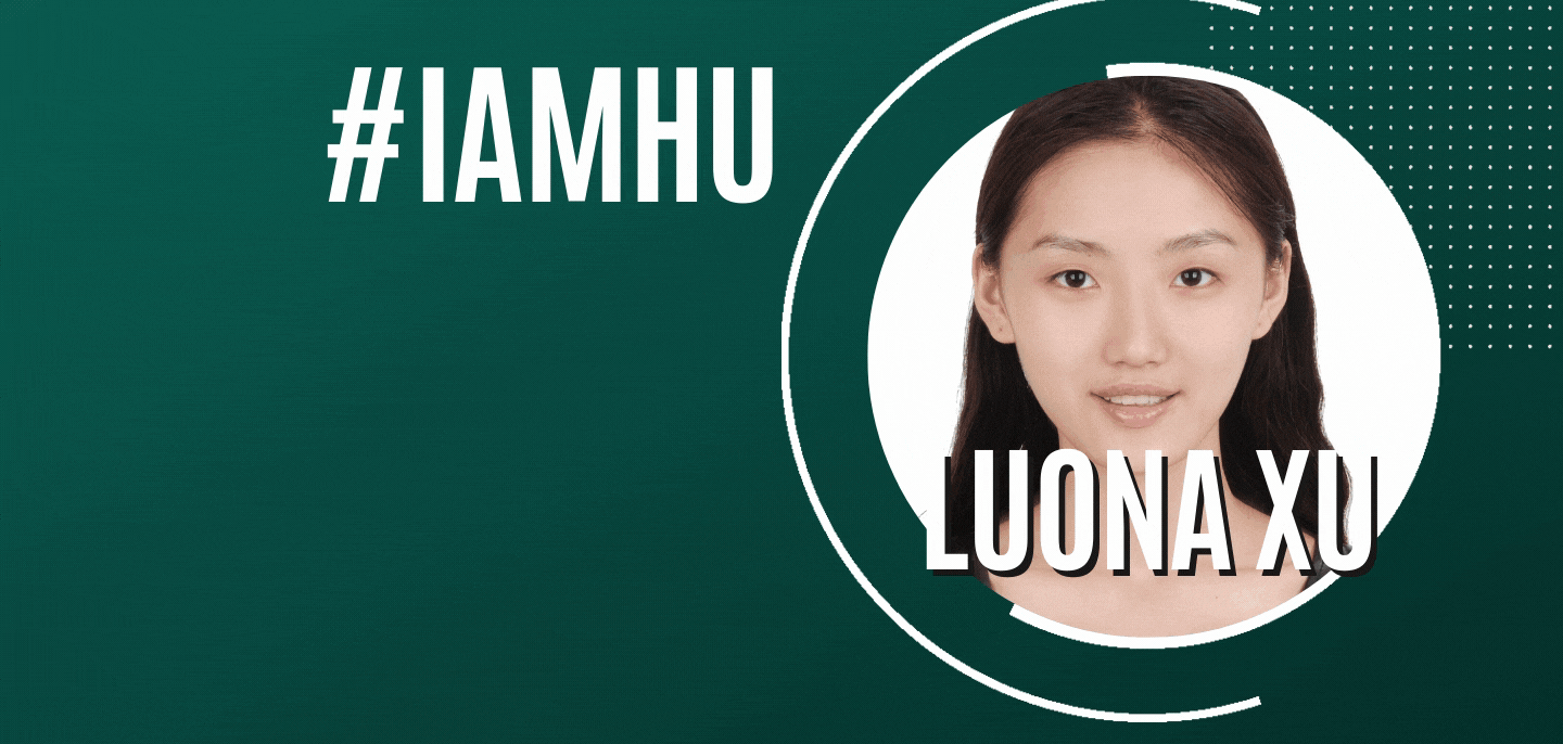 #IAMHU: Meet Luona XU