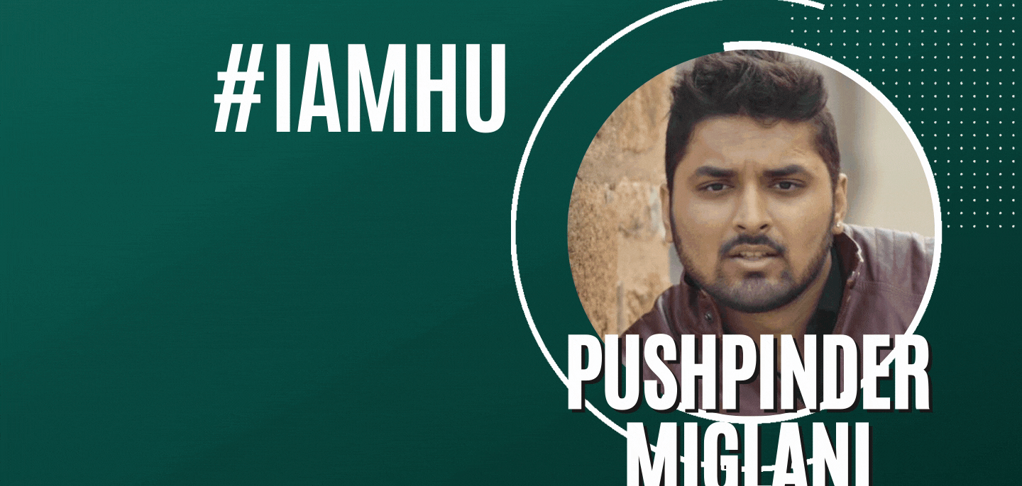 #IAMHU: Pushpinder Miglani